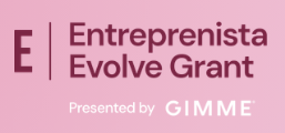 Entreprenista Evolve Grant presented by GIMME