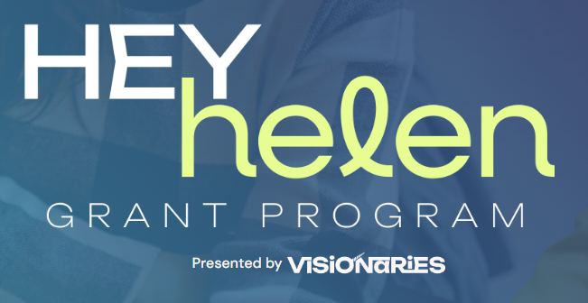 Hey Helen Grant Program powered by Visionaries